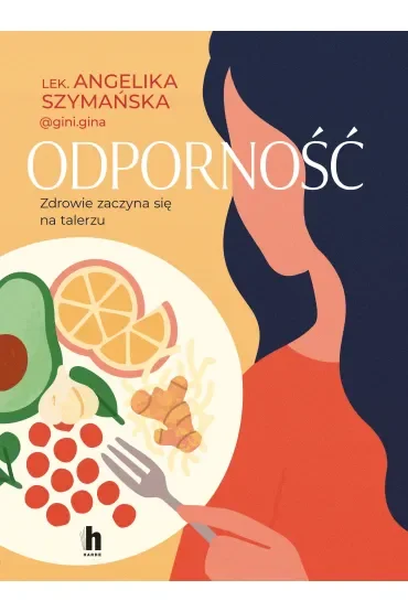 Odporność. Zdrowie zaczyna się na talerzu