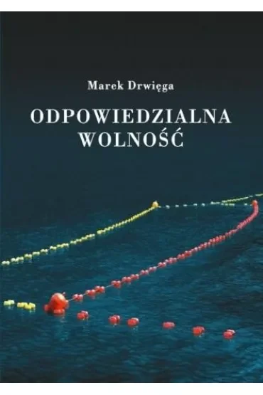 Odpowiedzialna wolność