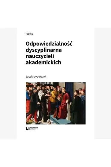 Odpowiedzialność dyscyplinarna nauczycieli akademickich