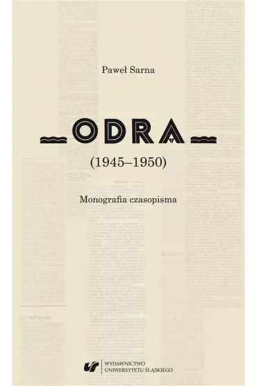 Odra (1945-1950). Monografia czasopisma