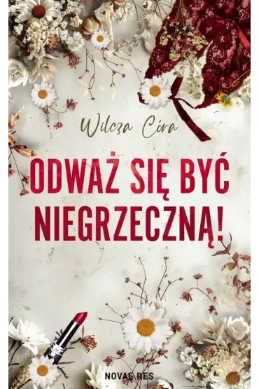 Odważ się być NIEgrzeczną