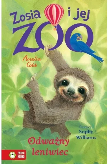 Odważny leniwiec. Zosia i jej zoo