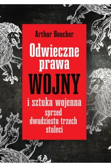 Odwieczne prawa wojny i sztuka wojenna sprzed dwudziestu trzech stuleci