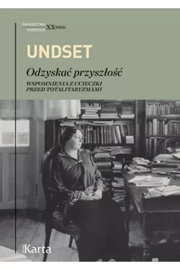 Odzyskać przyszłość Wspomnienia z ucieczki przed totalitaryzmami