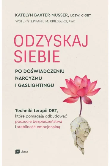Odzyskaj siebie po doświadczeniu narcyzmu i gaslightingu