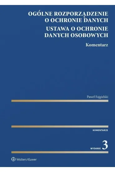 Ogólne rozporządzenie o ochronie danych. Ustawa o ochronie danych osobowych. Komentarz [PRZEDSPRZEDA