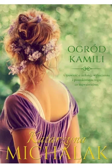 Ogród Kamili. Seria kwiatowa. Tom 1