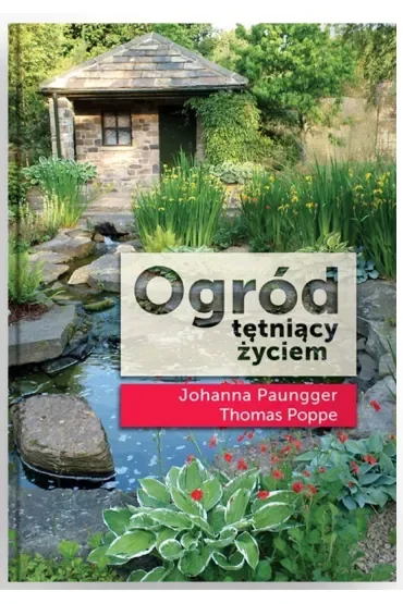 Ogród tętniący życiem