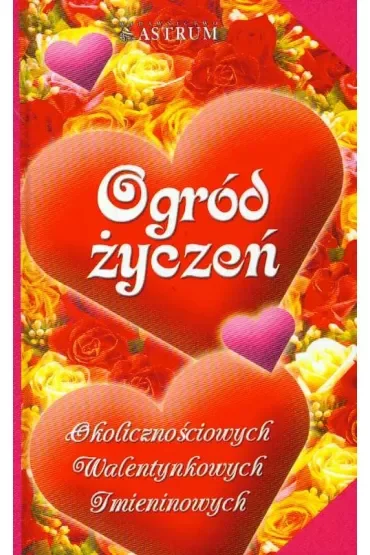 Ogród życzeń okolicznościowych, walentynkowych, imieninowych