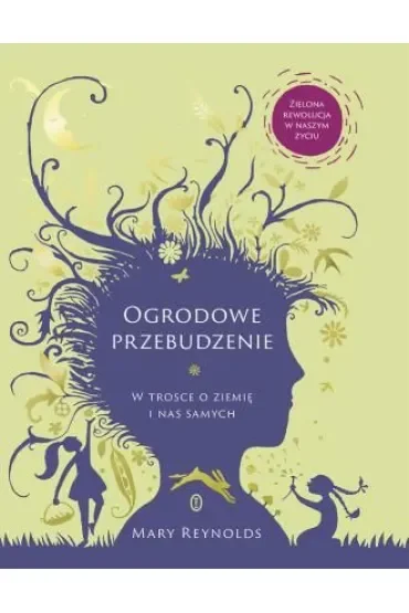Ogrodowe przebudzenie. W trosce o Ziemię i nas samych