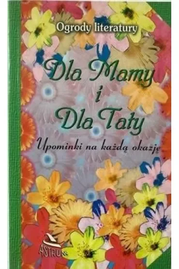 Ogrody literatury. Dla Mamy i dla Taty
