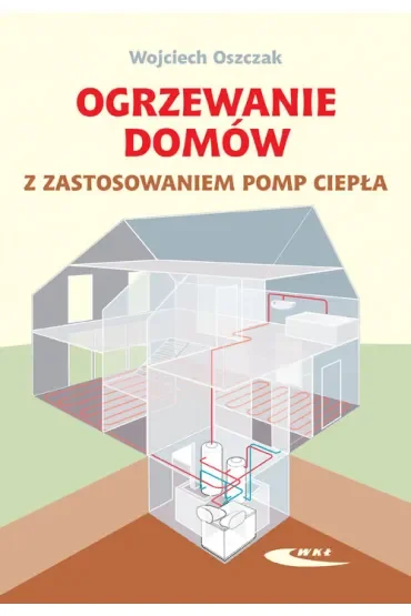 Ogrzewanie domów z zastosowaniem pomp ciepła