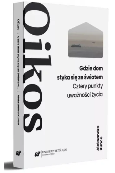 Oikos. Aleksander Wat: forma życia