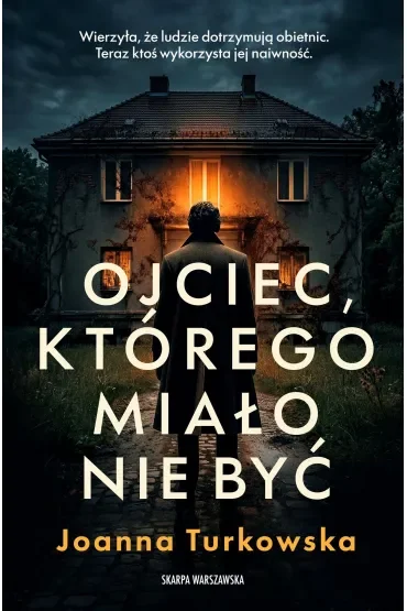 Ojciec, którego miało nie być