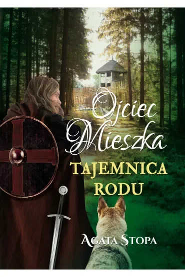 Ojciec Mieszka. Tajemnica rodu