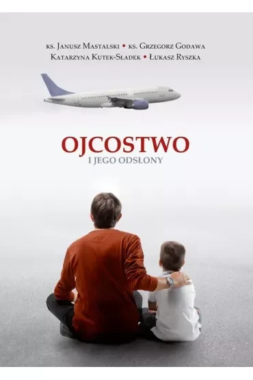 Ojcostwo i jego odsłony