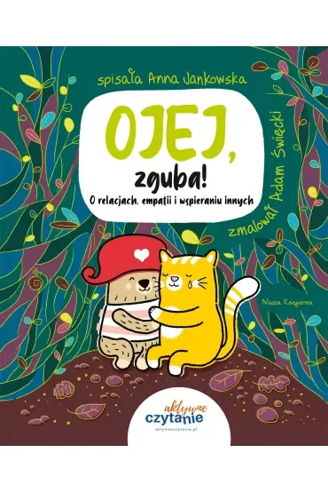 Ojej, zguba! O relacjach, empatii i wspieraniu innych