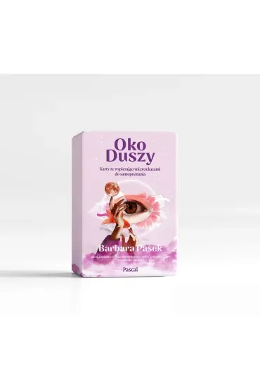 Oko duszy. Karty ze wspierającymi przekazami do samopoznania
