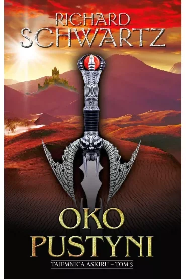 Oko pustyni. Tajemnica Askiru. Tom 3