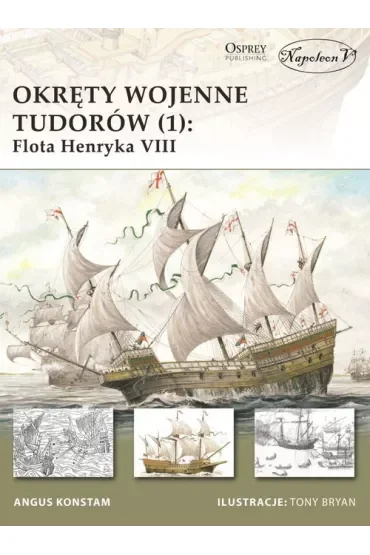 Okręty wojenne Tudorów (1) Flota Henryka VIII.