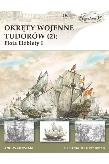 Okręty wojenne Tudorów 2 Flota Elżbiety I.