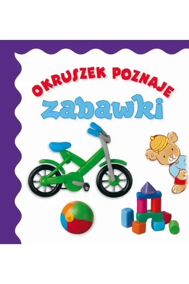 Okruszek poznaje zabawki