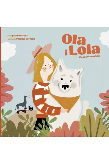 Ola i Lola. Pies ze schroniska