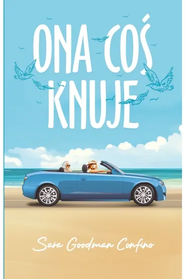 Ona coś knuje