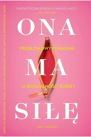 Ona ma siłę. Przełomowy poradnik o seksualności kobiet