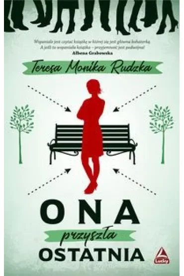 ONA PRZYSZŁA OSTATNIA