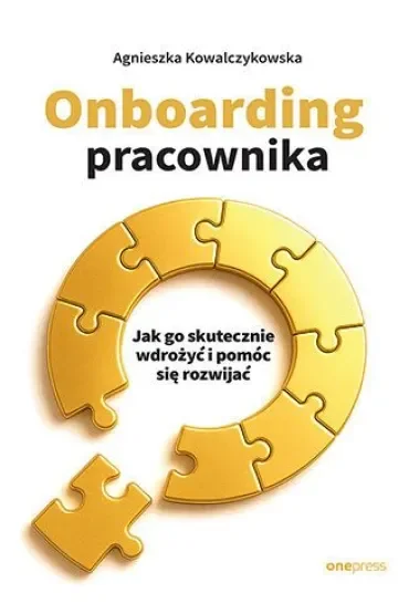 Onboarding pracownika. Jak go skutecznie wdrożyć i pomóc się rozwijać
