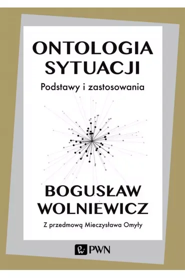 Ontologia sytuacji. Podstawy i zastosowania