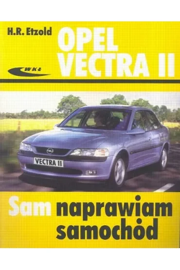 Opel vectra ii sam naprawiam samochód