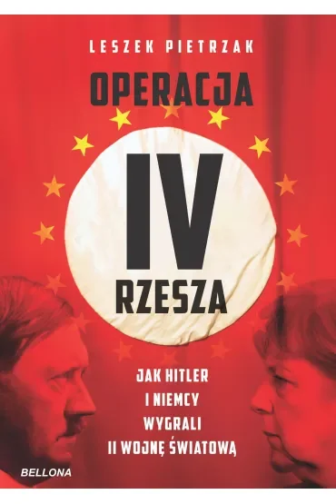 Operacja IV Rzesza. Jak Hitler i Niemcy wygrali II wojnę