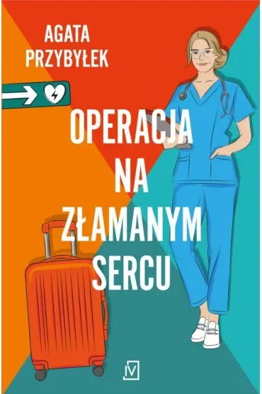Operacja na złamanym sercu. Klinika Złamanych Serc. Tom 1