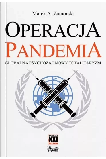 Operacja pandemia. Globalna psychoza i nowy totalitaryzm