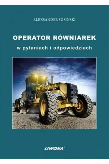 Operator równiarek w pytaniach i odpowiedziach