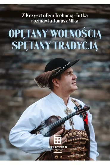 Opętany wolnością spętany tradycją