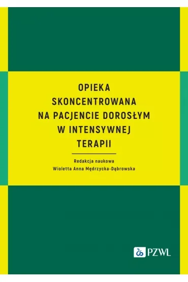 Opieka skoncentrowana na pacjencie dorosłym w intensywnej terapii