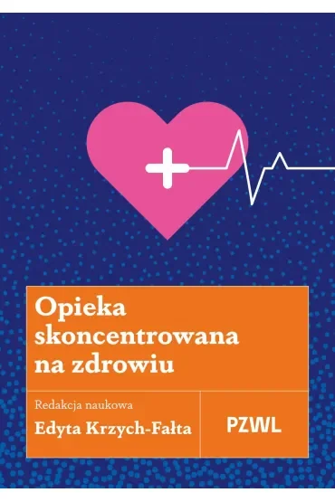 Opieka skoncentrowana na zdrowiu