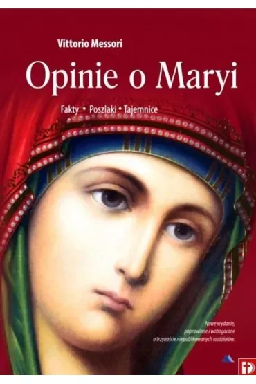 Opinie o Maryi. Fakty, Poszlaki, Tajemnice