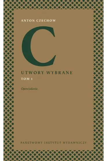 Utwory wybrane. Tom 1: Opowiadania