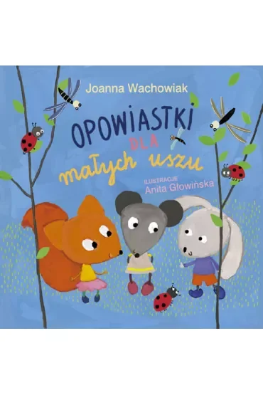 Opowiastki dla małych uszu