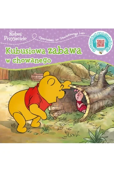 Opowiastki ze Stuwiekowego Lasu. Kubusiowa zabawa w chowanego. Disney Kubuś i Przyjaciele