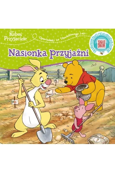 Opowiastki ze Stuwiekowego Lasu. Nasionka przyjaźni. Disney Kubuś i Przyjaciele
