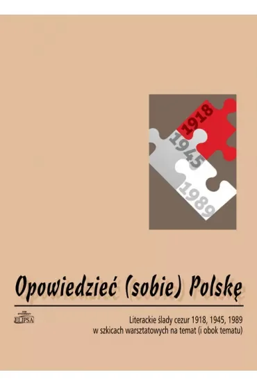 Opowiedzieć (sobie) Polskę