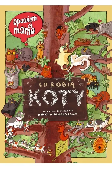 Opowiem ci, mamo, co robią koty