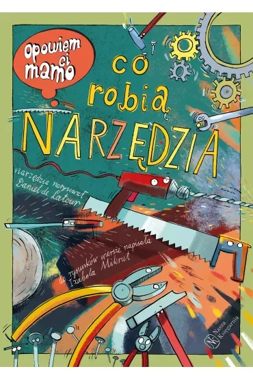 Opowiem ci, mamo, co robią narzędzia