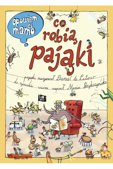 Opowiem ci, mamo, co robią pająki