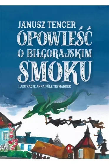 Opowieść o Biłgorajskim smoku